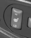 This feature will quickly heat the lower cushion and lower back of the driver s and front passenger s seats for added comfort. Press the lower part of the switch to turn the heater on at low heat.