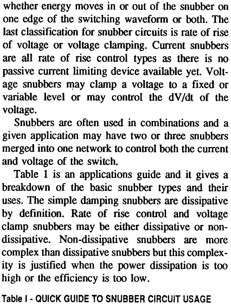 whether energy moves in or out of the snubber on one edge of the switching waveform or both. The last classification for snubber circuits is rate of rise of voltage or voltage clamping.