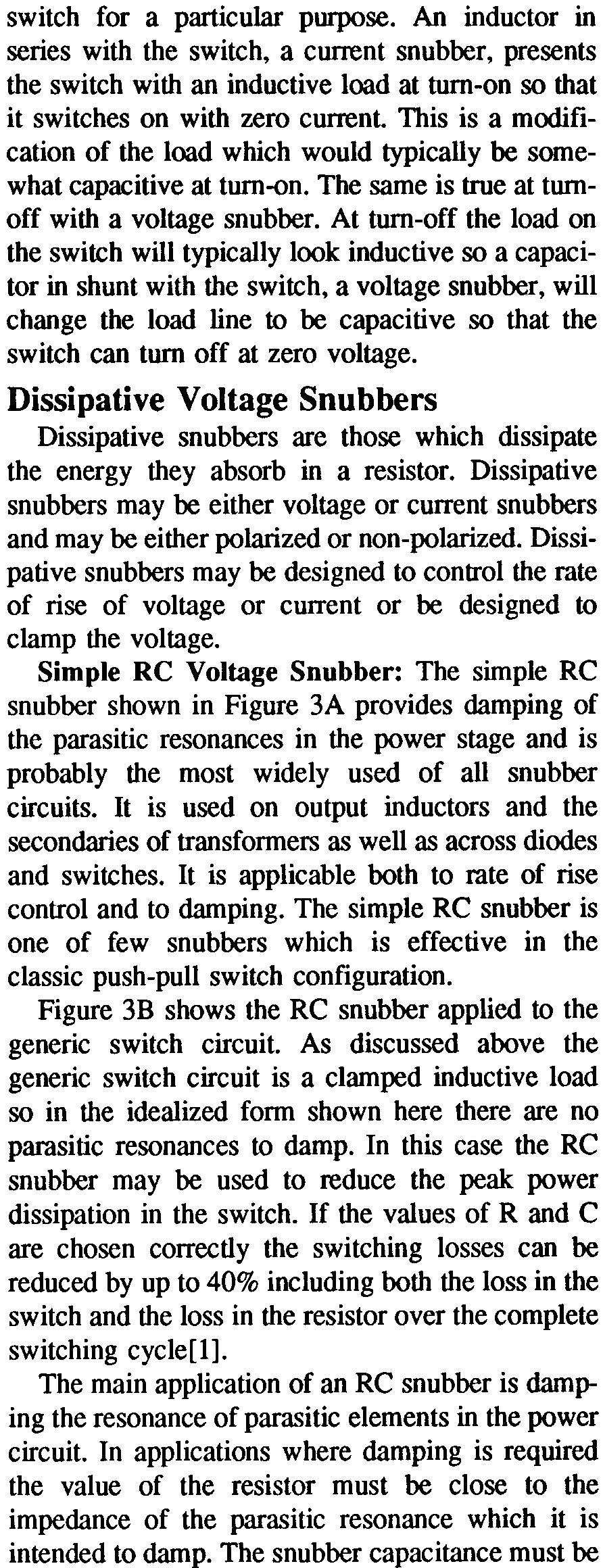in almost any switching regulator topology. Not all snubbers are applicable to a particular problem.