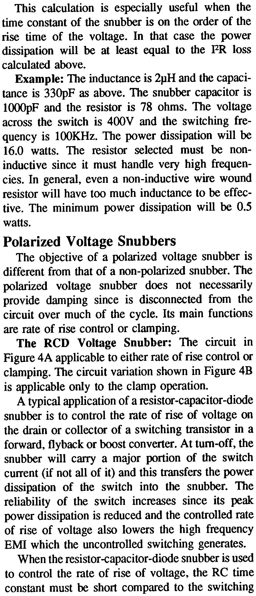 If the time constant is too long the equations are not valid and the estimated power will again be too high. The capacitor in a snubber stores energy.