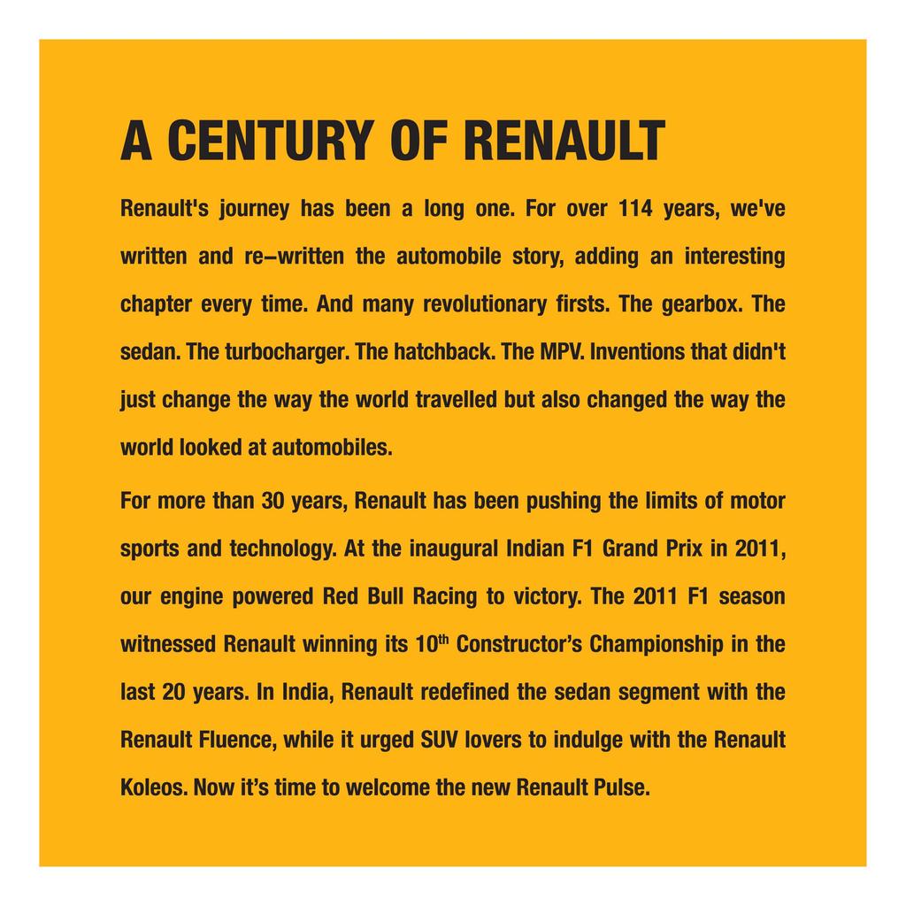 A CENTURY OF RENAULT Renaultls journey has been a long one. For over 114 years, welve written and re-written the automobile story, adding an interesting chapter every time.