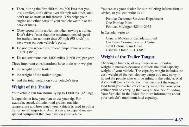 0 0 0 0 Then, during the first 500 miles (800 km) that you tow a trailer, don t drive over 50 mph (80 km/h) and don t make starts at full throttle.