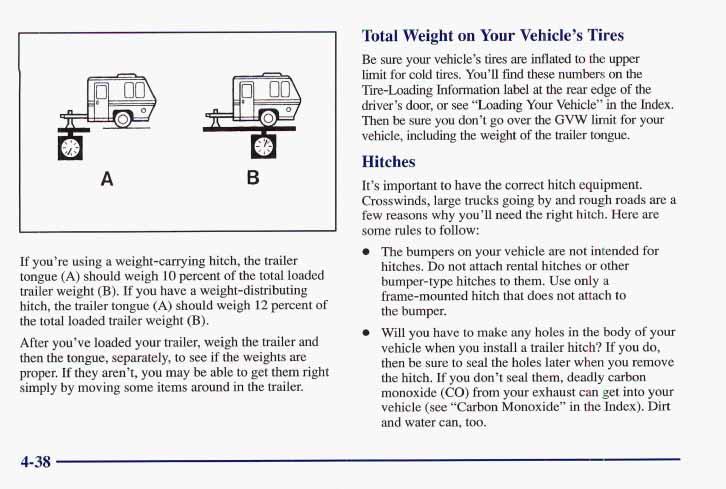 ~~ A If you re using a weight-carrying hitch, the trailer tongue (A) should weigh 10 percent of the total loaded trailer weight (B).