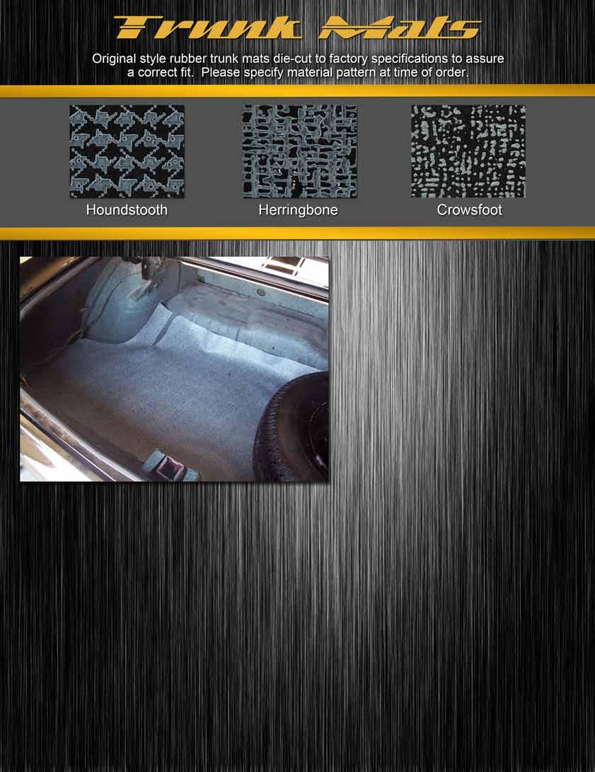 Chevrolet trunk mats Original style rubber trunk mats feature correct backings and are die-cut from factory specifications to assure a correct fit. Available in original patterns and colors.