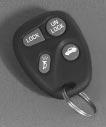 Operation Use the remote keyless entry transmitter to open or lock your vehicle s doors or trunk from a distance. Remote Keyless Entry Transmitter LOCK: Press the LOCK button to lock all the doors.