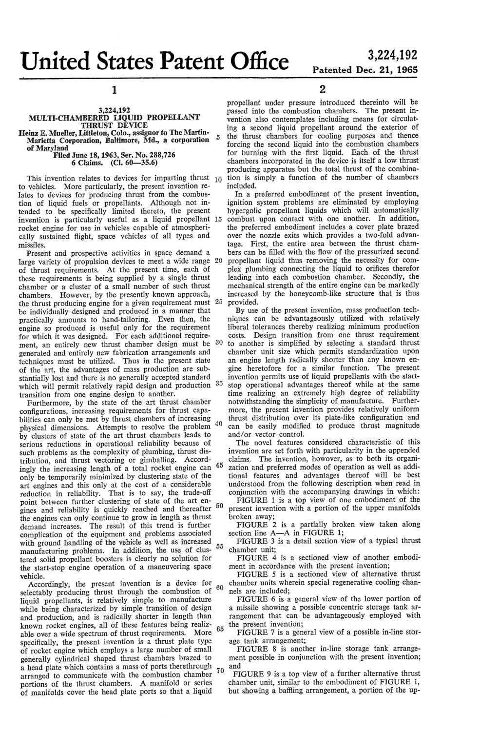 United States Patent 0 1 MULTI-CHAMBERED LIQUID PROPELLANT THRUST DEVICE Heinz E. Mueller, Littleton, (1010., assignor to The Martin Marietta Corporation, Baltimore, Md.