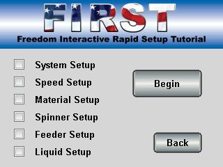 Freedom 2 Quick Start Guide SG07230026 Using F.I.R.S.T to perform system setup and Calibration. 1. F.I.R.S.T. is an interactive Setup guide intended to help the User setup and calibrate the F2 controller for use.