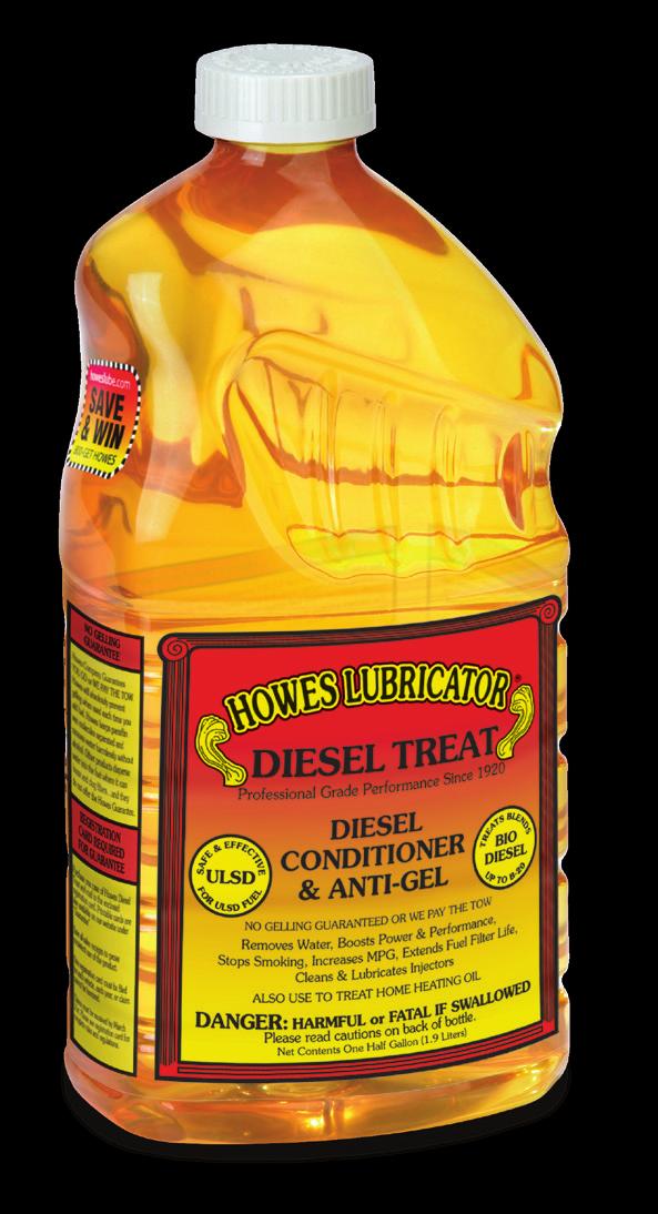 Formulated for the coldest weather conditions. Particulate Filter Friendly Prevent Fuel Gelling! HOWES DIESEL TREAT & ANTI-GEL The Solution for ULSD Fuel Problems!