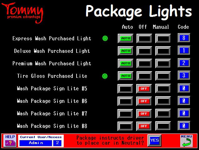 TOMMY PREMIUM ADVANTAGE - INSTALLATION GUIDE PROGRAMMING MANUAL TPA 3046.1 PAGE 36 5.3.16 Wash Package Lights Setup Menu Auto/Off/Manual - Used mainly for troubleshooting, etc.
