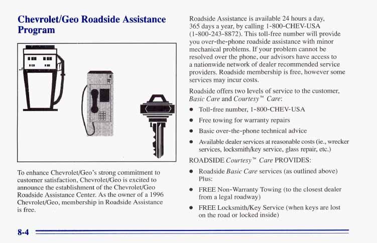 Chevrolet/Geo Roadside Assistance Program To enhance Chevrolet/Geo's strong commitment to customer satisfaction, Chevrolet/Geo is excited to announce the establishment of the Chevrolet/Geo Roadside