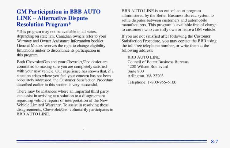 GM Participation in BBB AUTO LINE -- Alternative Dispute Resolution Program* *This program may not be available in all states,' depending on state law.