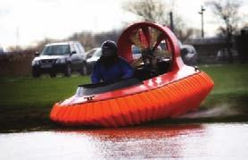 Throughout the year on selected weekends. Location Kent (Sandwich) DRIVING HALF DAY HOVERCRAFT DRIVING Driving a hovercraft is like driving a car with four flat tyres on ice!