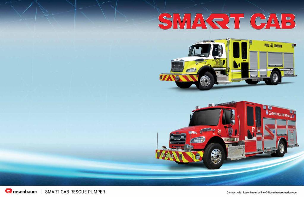 SMART CAB RESCUE PUMPER DESIGNED FOR ULTIMATE COMFORT There s nothing like Rosenbauer s