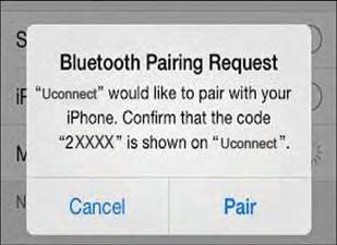 Complete The iphone Pairing Procedure: When prompted on the mobile phone, accept the connection request from Uconnect Phone. NOTE: Some mobile phones will require you to enter the PIN number.