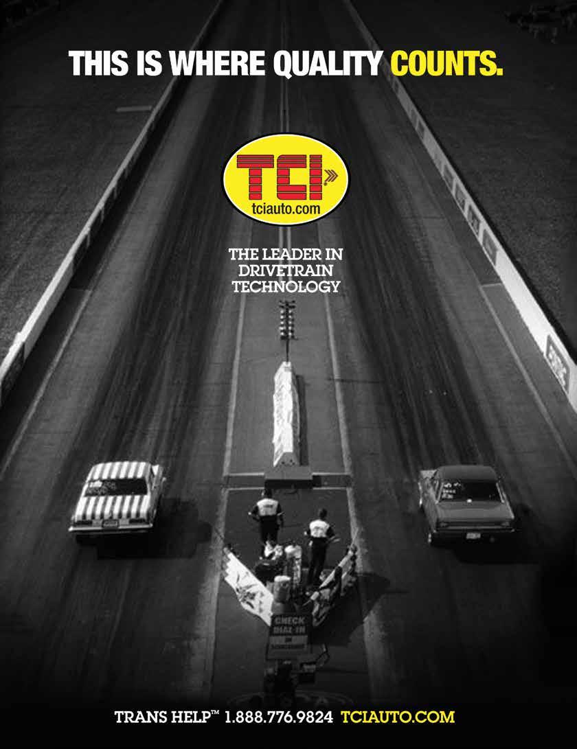 TCI goes the distance when it comes to providing racers with quality drivetrain components that they can depend on especially at the drag strip.