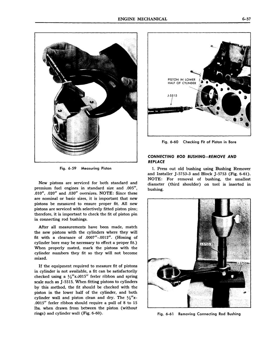 ENGINE MECHANICAL 6-37 PISTON IN LOWER HALF OF CYLINDER Fig. 6-60 Checking Fit of Piston in Bore Fig.