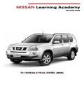 T31 NISSAN X-TRAIL DIESEL (M9R) Your dealership service department will have access to a Service Manual (ESM) for T31 in July 2008. The T31 X-TRAIL is now available with a 2.0L 4 cylinder.