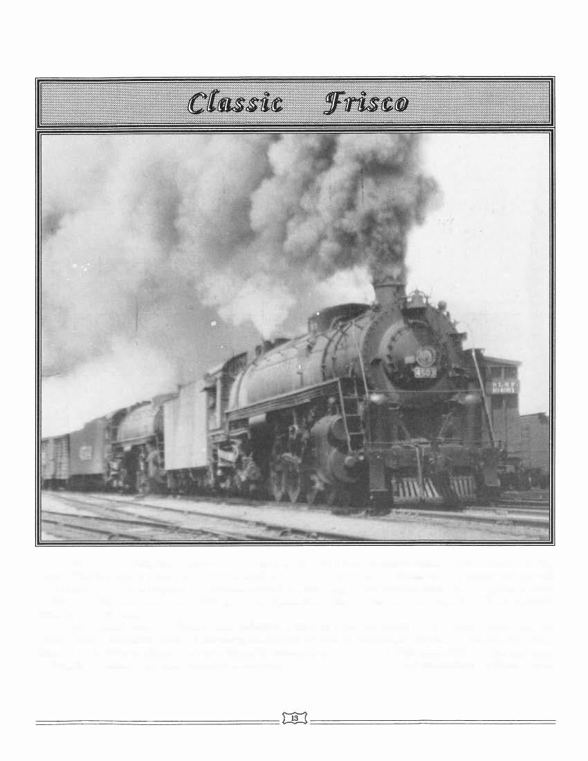 In August 1942, the Frisco took delivery of its first 4-8-4 Northern class steam locomotive, No. 4503.