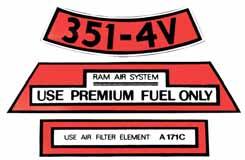 AIR CLEANER DECALS AIR CLEANER DECALS AUTOLITE SPARK PLUG AIR CLEANER DECALS 64-29690 64-67 6 cyl................$ 4.50 ea. 72-29669 72 351-4V HO..........$ 5.00 ea.