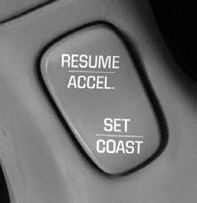 Press SET/COAST and the CRUISE light on the instrument panel cluster will illuminate. 4. Take your foot off the accelerator pedal.