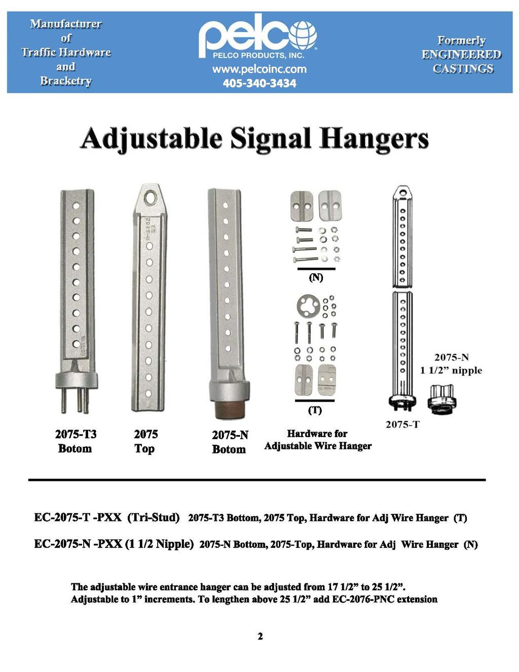 Adjustable Signal Hangers (N) oo o o o o J J v r o oo o ~ 275-N 1 1/2" nipple (T) 275-TJ Do tom 275 Top 275-N Hardware for Botom Adjustable Wire Hanger 275-T EC-275-T -PXX (Tri-Stud) 275-T3 Bottom,