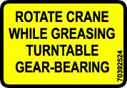 32 2003i Crane Operation, Safety & Maintenance Manual # 99903669 Decal Description Decal Illustration Grease Weekly Part Number: 70391612 (Left); 70391613 (Right) Function: To inform maintenance