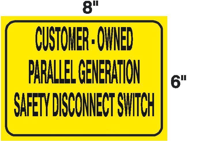 APPENDIX 3 SAMPLE OF UTILITY WARNING SIGN OF CUSTOMER GENERATION (Size not less than 8 x 6, Font shall be 1.