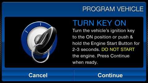 4. Depending on your device settings you may be prompted to Turn Key On. If so, please turn the ignition key to the On position but do not start the vehicle. 5.