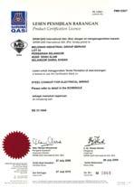 PRODUCT CERTIFICATION Our quality products meet with the requirements of many international standards.