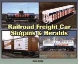 BOOKS VIDEOS RAILROADIANA Railroad Freight Car Slogans & Heralds MBI.
