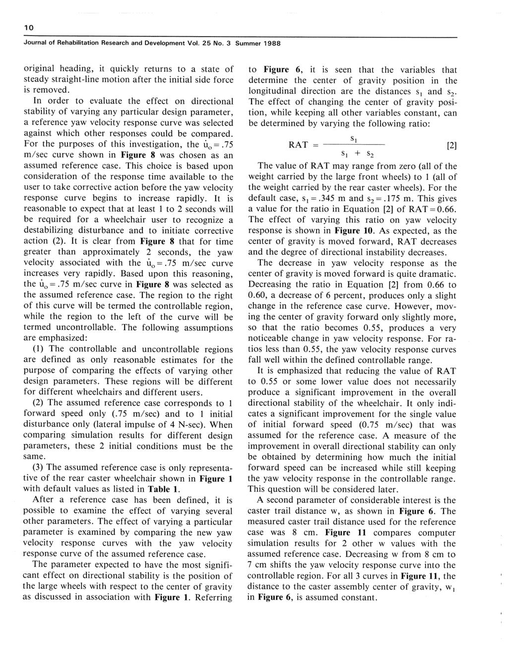10 Journal of Rehabilitation Research and Development Vol. 25 No. 3 Summer 1988 original heading, it quickly returns to a state of steady straight-line motion after the initial side force is removed.