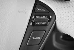 The system will automatically maintain the set speed until you tap the brake pedal, accelerate, cancel or turn the system off. To activate the cruise control, push the ON/OFF switch.