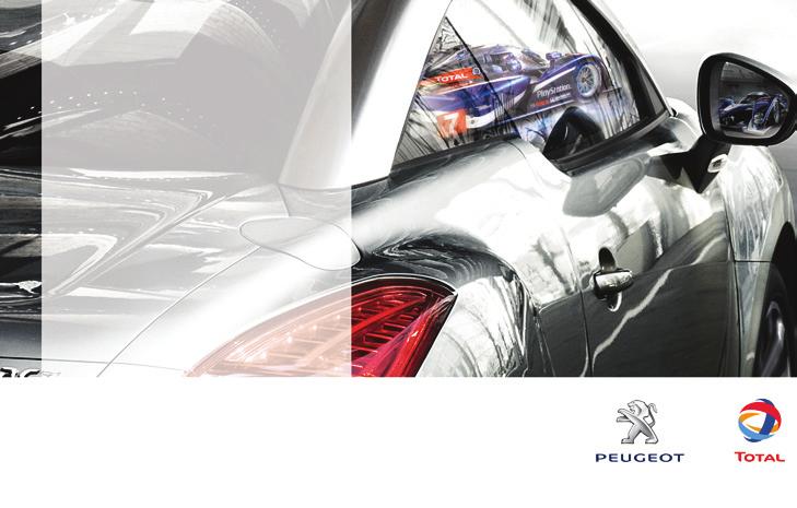 Maintenance with TOTAL PEUGEOT & TOTAL PARTNERS IN PERFORMANCE AND PROTECTION OF THE ENVIRONMENT 19 Innovation at the service of performance The TOTAL Research and Development teams develop