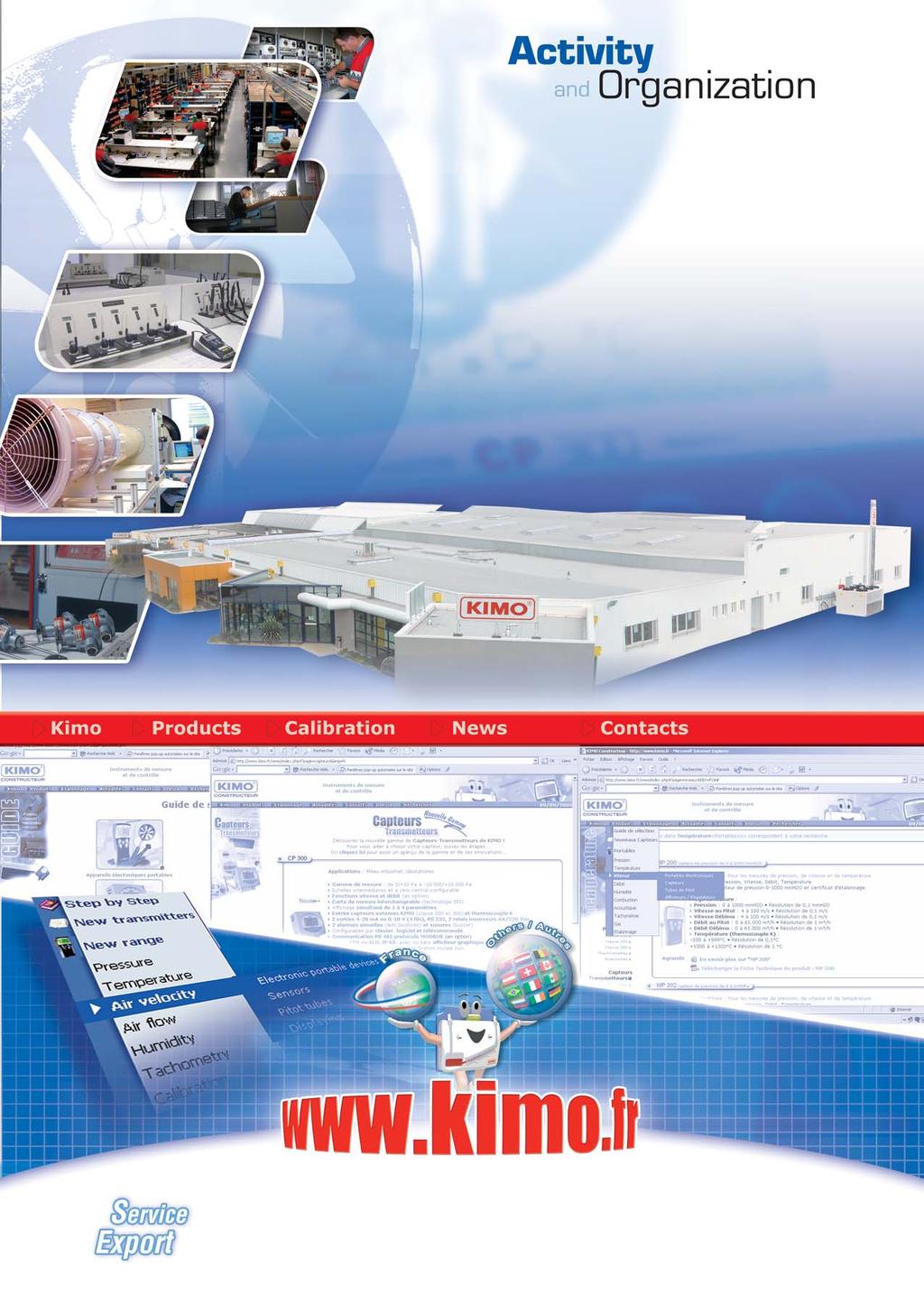 KIMO designs, manufactures and sells instruments for measuring and monitoring air parameters in HVAC and industry.