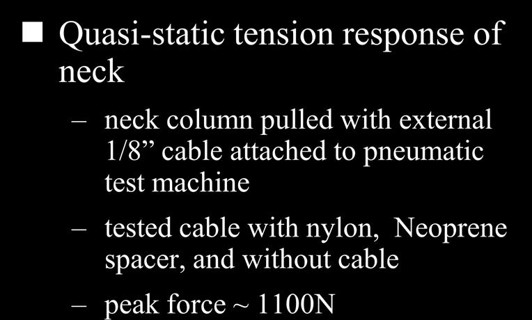 Neck Tension Tests Quasi-static Quasi-static tension