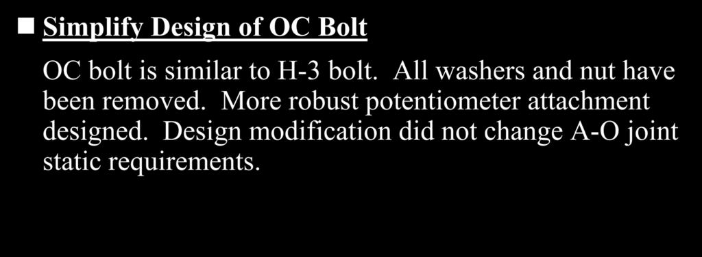 Head/Neck Redesign Task 2 Simplify Design of OC Bolt OC bolt is similar to H-3 bolt.
