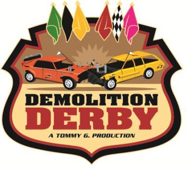The Colorado State Fair Demolition Derby Presented by Big R September 1, 2012 7:30 pm $8,700 PURSE Guaranteed The Colorado State Fair Demolition Derby, presented by Big R, is open to participants at