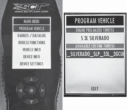 Select Program Vehicle from the Main Menu screen. Select the SLP custom tune. 17.