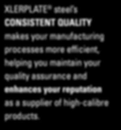 processes more efficient, helping you maintain your quality