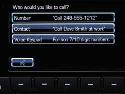 dial phone numbers and control the system (radio and media sources).