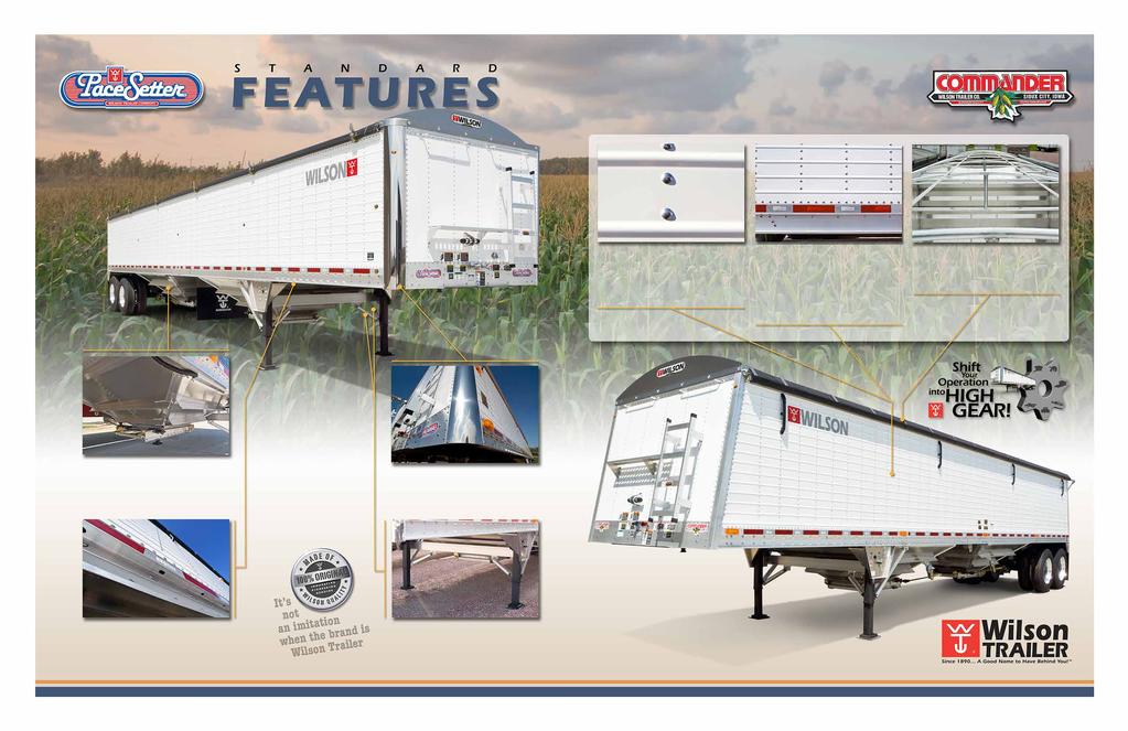 We recognize the needs of today s hauler and make the most sought-after features standard on our trailers. Check out the many advantages below to see how a Wilson is your best value.