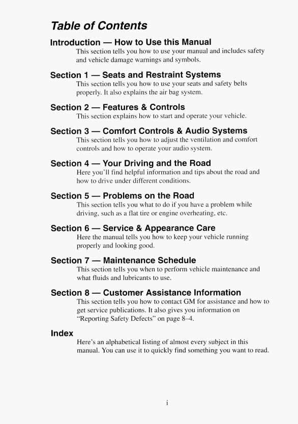 Table of Contents Introduction - How to Use this Manual This section tells you how to use your manual and includes safety and vehicle damage warnings and symbols.