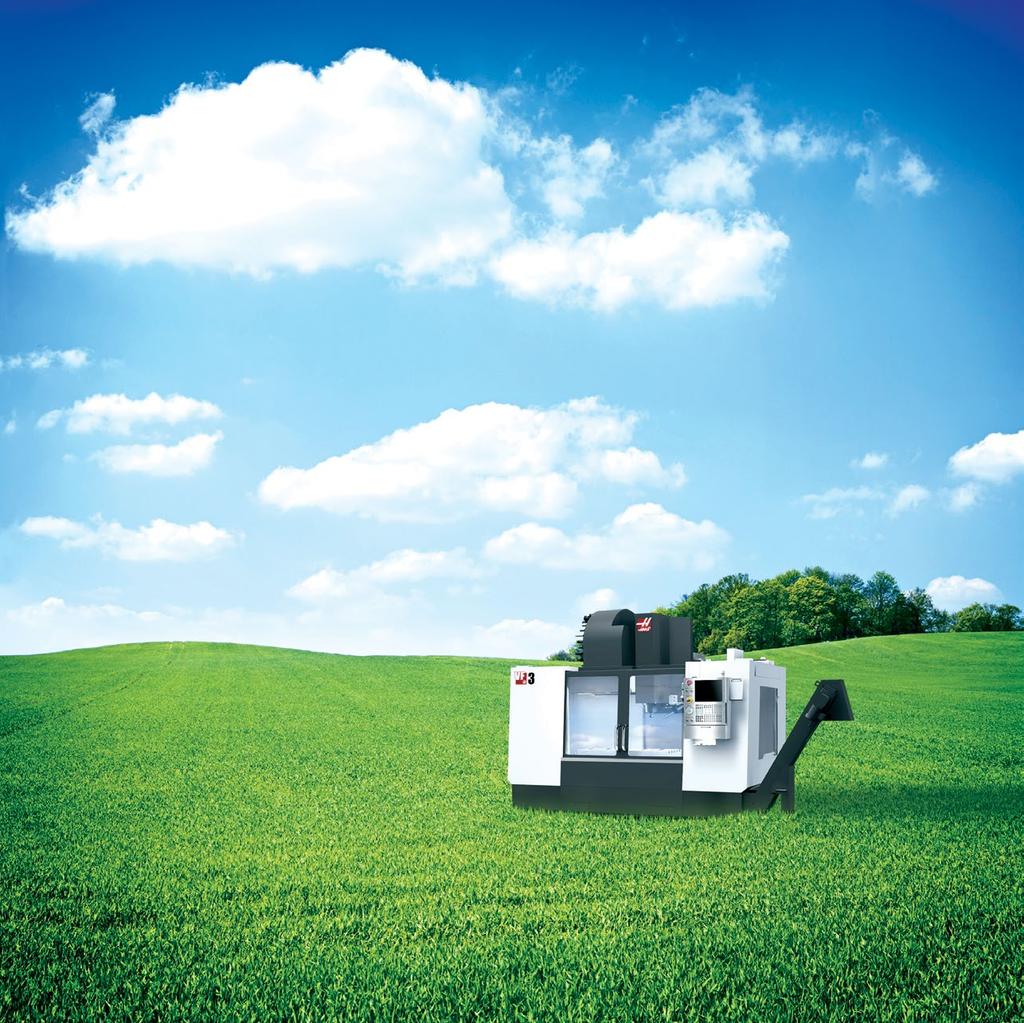 GOING GREEN Long before Green meant lessening one s carbon footprint, Haas machines could save you money by reducing electricity usage during idle times.