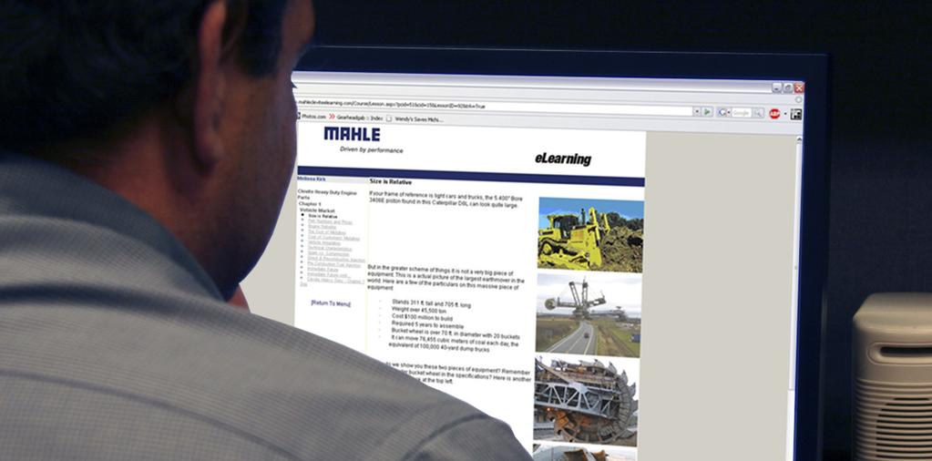 elearning Want a little more training on heavy duty? Log into the MAHLE Clevite Heavy Duty Training program at: www.mahlecleviteelearning.com.