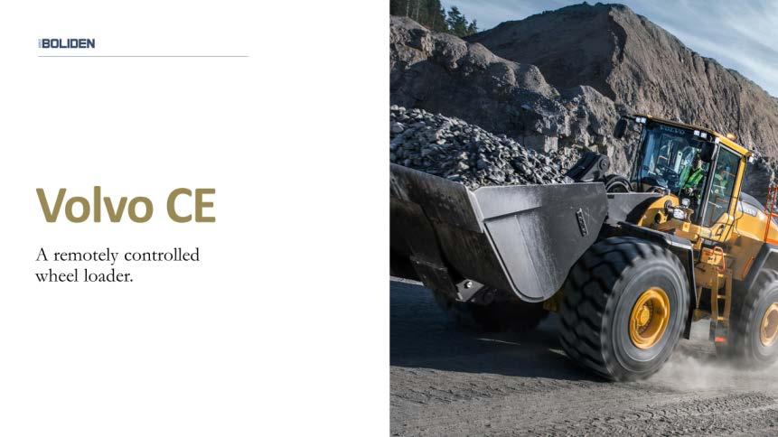 3 Optimization on System level Imagine a remotely controlled wheel loader, loading an autonomous truck when the mine is