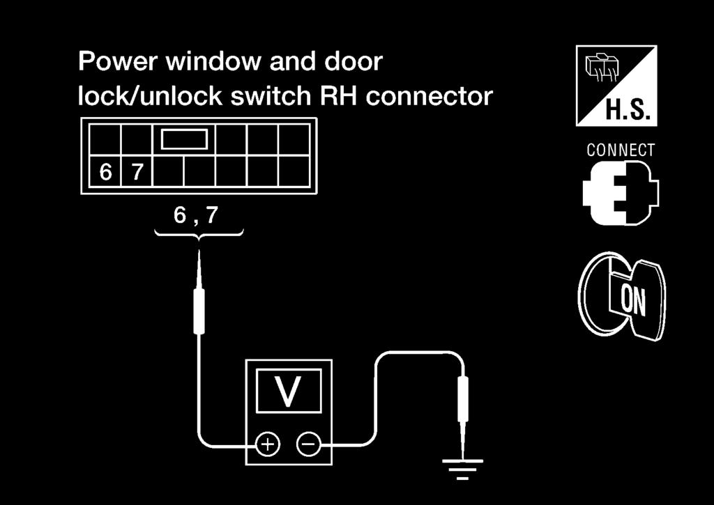POWER WINDOW SYSTEM 3. CHECK POWER WINDOW ND DOOR LOCK/UNLOCK SWITCH RH POWER SUPPLY CIRCUIT 1. Turn ignition switch OFF. 2. Disconnect CM and power window and door lock/unlock switch RH. 3. Check continuity between CM connector () and power window and door lock/unlock switch connector ().
