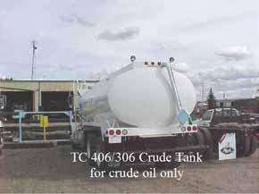 These units are marked TC 306 Crude or TC 406 Crude and are to be used solely for the purposes of transporting crude oil, tars, asphalts, oils, bitumen and cutbacks.