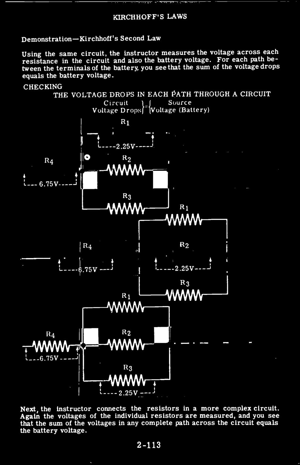 CHECKING THE VOLTAGE DROPS IN EACH PATH THROUGH A CIRCUIT Circult j Source Voltage Drops} 1Voltage (Battery)