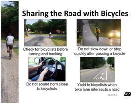 When approaching or passing a bicyclist, slow down and allow as much space as possible.
