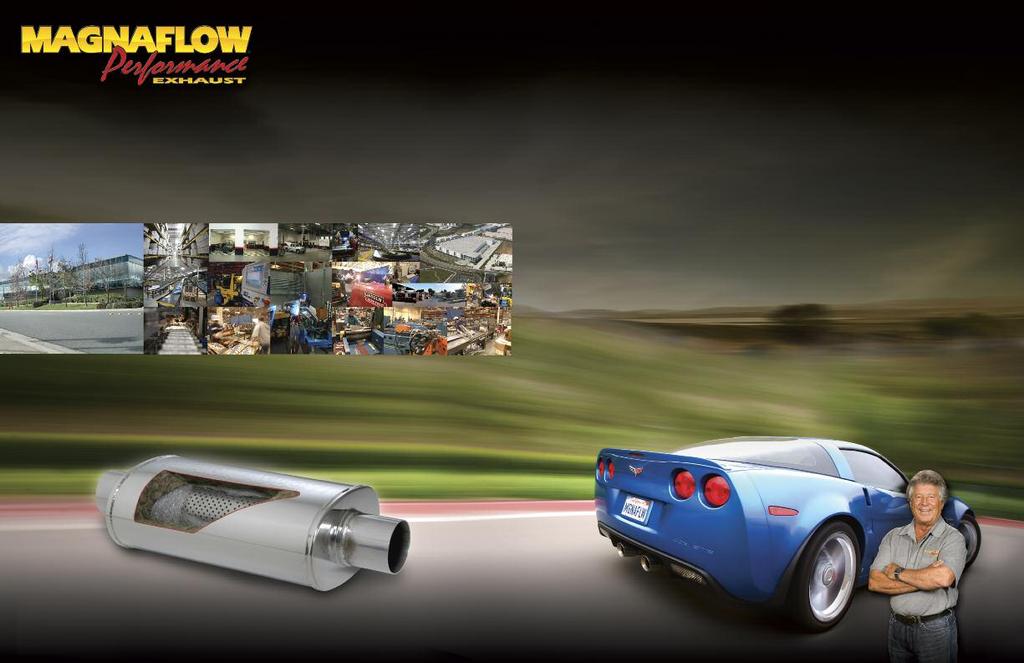 P e r f o r m a n c e E x h a u s t A p p l i c a t i o n s TABLE OF CONTENTS MagnaFlow Performance Exhaust got its start as a natural extension of Car Sound Exhaust Systems, Inc.